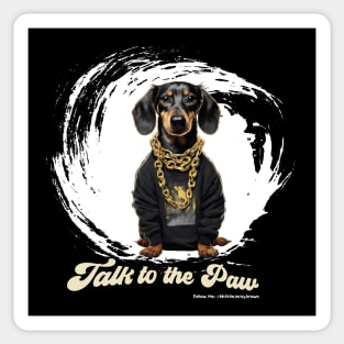 Talk To The Paw Sticker